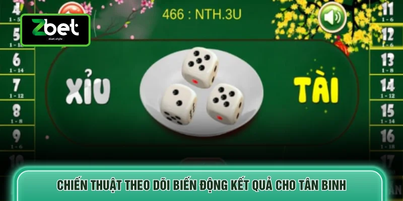 Cách Chơi Tài Xỉu - Luật Cơ Bản, 3 Bí Kíp Thắng Lớn Nên Nắm 4 Chiến thuật theo dõi biến động kết quả cho tân binh